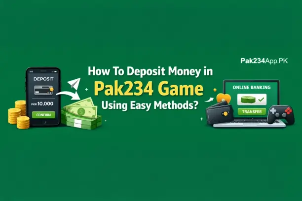 Deposit Money in Pak234 Game